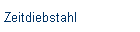 Zeitdiebstahl