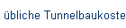 bliche Tunnelbaukosten